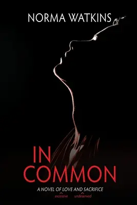 In Common: Ein Roman über Liebe und Aufopferung - In Common: A Novel of Love and Sacrifice