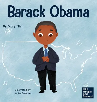 Barack Obama: Ein Kinderbuch darüber, wie er der erste schwarze Präsident der Vereinigten Staaten wurde - Barack Obama: A Kid's Book About Becoming the First Black President of the United States