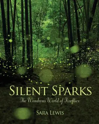 Stille Funken: Die wundersame Welt der Glühwürmchen - Silent Sparks: The Wondrous World of Fireflies