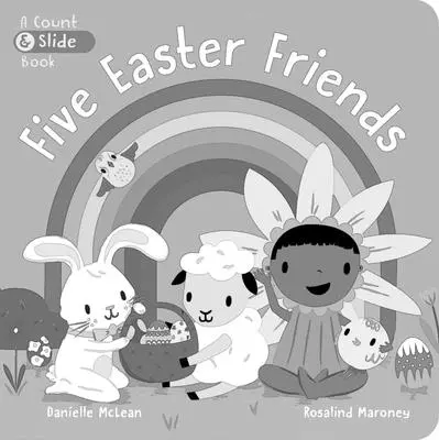 Fünf Osterfreunde: Ein Zähl- und Schiebebuch - Five Easter Friends: A Count & Slide Book