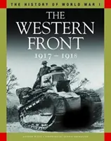 Westfront 1917-1918 - Von Vimy Ridge bis Amiens und dem Waffenstillstand - Western Front 1917-1918 - From Vimy Ridge to Amiens and the Armistice