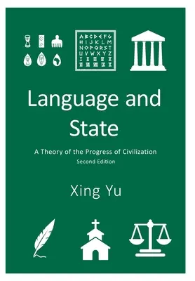 Sprache und Staat: Eine Theorie über den Fortschritt der Zivilisation - Language and State: A Theory of the Progress of Civilization