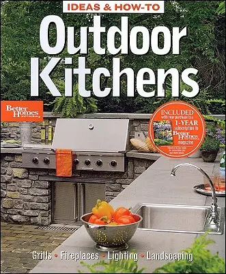 Ideen und Anleitungen für Außenküchen: Bessere Haushalte und Gärten - Ideas and How-to Outdoor Kitchens: Better Homes and Gardens