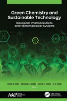 Grüne Chemie und nachhaltige Technologie: Biologische, pharmazeutische und makromolekulare Systeme - Green Chemistry and Sustainable Technology: Biological, Pharmaceutical, and Macromolecular Systems