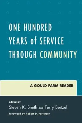 Hundert Jahre Dienst durch Gemeinschaft: Ein Gould Farm Reader - One Hundred Years of Service Through Community: A Gould Farm Reader