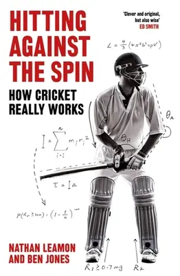Schlagen gegen den Spin: Wie Kricket wirklich funktioniert - Hitting Against the Spin: How Cricket Really Works