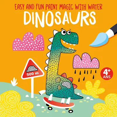 Leichte und lustige Malmagie mit Wasser: Dinosaurier - Easy and Fun Paint Magic with Water: Dinosaurs