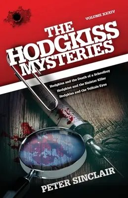 Die Hodgkiss-Rätsel: Hodgkiss und der Tod eines Schuljungen und andere Geschichten - The Hodgkiss Mysteries: Hodgkiss and the Death of a Schoolboy and Other Stories