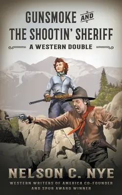 Gunsmoke und The Shootin' Sheriff: Ein Western-Doppel - Gunsmoke and The Shootin' Sheriff: A Western Double