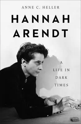 Hannah Arendt: Ein Leben in dunklen Zeiten - Hannah Arendt: A Life in Dark Times