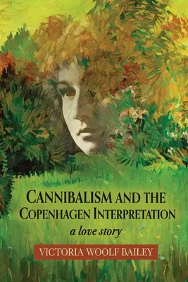 Kannibalismus und die Kopenhagener Deutung: Eine Liebesgeschichte - Cannibalism and The Copenhagen Interpretation: A Love Story