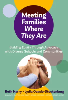 Familien dort abholen, wo sie sind: Gleichberechtigung durch Advocacy in verschiedenen Schulen und Gemeinden - Meeting Families Where They Are: Building Equity Through Advocacy with Diverse Schools and Communities