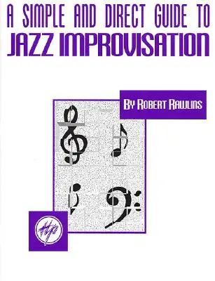 Eine einfache und direkte Anleitung zur Jazz-Improvisation - A Simple and Direct Guide to Jazz Improvisation