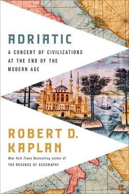 Die Adria: Ein Konzert der Zivilisationen am Ende der Neuzeit - Adriatic: A Concert of Civilizations at the End of the Modern Age