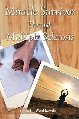 Wunder Überlebender durch Multiple Sklerose - Miracle Survivor Through Multiple Sclerosis