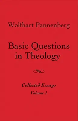 Grundfragen der Theologie, Band 1 - Basic Questions in Theology, Vol. 1