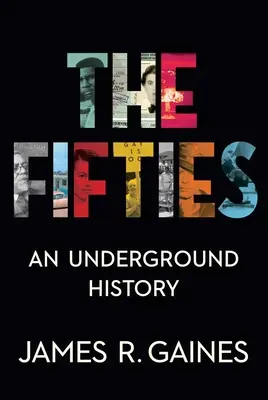 Die fünfziger Jahre: Eine Geschichte im Untergrund - The Fifties: An Underground History