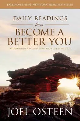 Tägliche Lektüre von Become a Better You: 90 Devotions for Improving Your Life Every Day - Daily Readings from Become a Better You: 90 Devotions for Improving Your Life Every Day