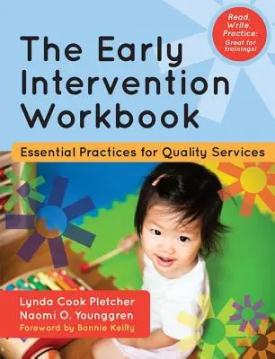 Das Arbeitsbuch zur Frühförderung: Grundlegende Praktiken für hochwertige Dienstleistungen - The Early Intervention Workbook: Essential Practices for Quality Services