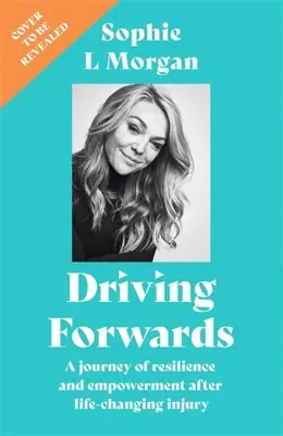 Vorwärts fahren: Eine Reise der Resilienz und Stärkung nach einer lebensverändernden Verletzung - Driving Forwards: A Journey of Resilience and Empowerment After Life-Changing Injury