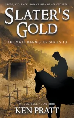 Slater's Gold: Ein christlicher Western-Roman - Slater's Gold: A Christian Western Novel