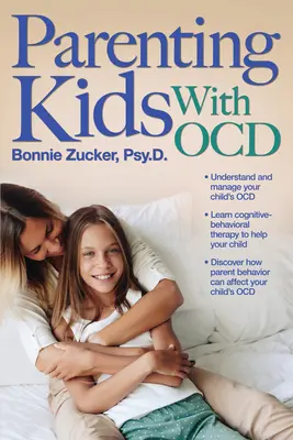 Elternschaft für Kinder mit Ocd: Ein Leitfaden zum Verstehen und Unterstützen Ihres Kindes mit Ocd - Parenting Kids with Ocd: A Guide to Understanding and Supporting Your Child with Ocd