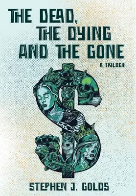 Die Toten, die Sterbenden und die Verschwundenen: Eine Trilogie - The Dead, The Dying and The Gone: A Trilogy