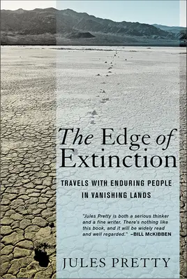 Der Rand des Aussterbens: Reisen mit aussterbenden Menschen in verschwindenden Ländern - The Edge of Extinction: Travels with Enduring People in Vanishing Lands