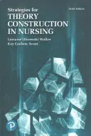 Strategien für die Theoriebildung in der Krankenpflege - Strategies for Theory Construction in Nursing