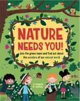 Die Natur braucht dich! - Werden Sie Mitglied im Green Team und lernen Sie die Wunder unserer natürlichen Welt kennen - Nature Needs You! - Join the Green Team and find out about the wonders of our natural world