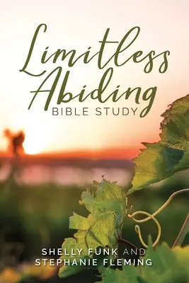 Grenzenlos Bleibendes Bibelstudium - Limitless Abiding Bible Study