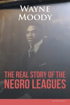 Die wahre Geschichte der Negro Leagues - The Real Story of The Negro Leagues