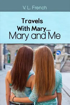 Reisen mit Mary...Mary und ich - Travels With Mary...Mary and Me