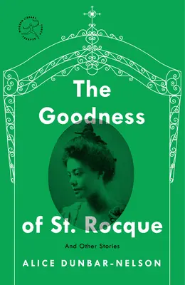 Die Güte von St. Rocque: Und andere Geschichten - The Goodness of St. Rocque: And Other Stories