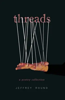 Fäden: Eine Gedichtsammlung - Threads: A Poetry Collection