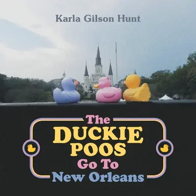 Die Duckie Poos gehen nach New Orleans - The Duckie Poos Go to New Orleans