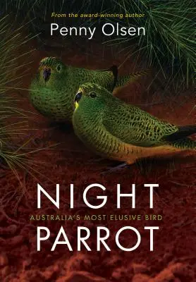 Nachtpapagei: Australiens schwierigster Vogel - Night Parrot: Australia's Most Elusive Bird