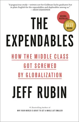 The Expendables: Wie die Mittelschicht von der Globalisierung über den Tisch gezogen wurde - The Expendables: How the Middle Class Got Screwed by Globalization