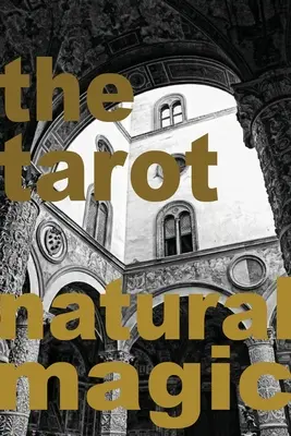 Das Tarot: Natürliche Magie - The Tarot: Natural Magic