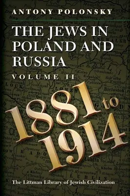 Die Juden in Polen und Russland: Band II: 1881 bis 1914 - The Jews in Poland and Russia: Volume II: 1881 to 1914