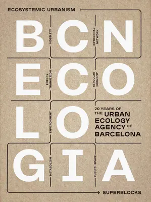 Bcnecologia: 20 Jahre Agentur für Stadtökologie in Barcelona - Bcnecologia: 20 Years of the Urban Ecology Agency of Barcelona