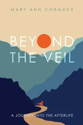 Jenseits des Schleiers: Eine Reise ins Jenseits - Beyond the Veil: A Journey into the Afterlife