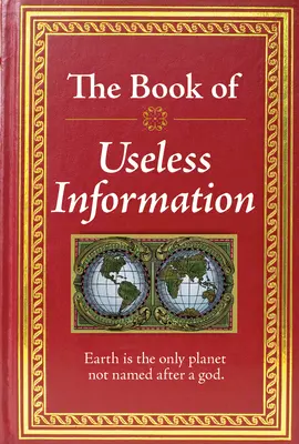 Das Buch der nutzlosen Informationen - The Book of Useless Information