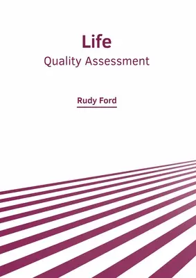 Das Leben: Bewertung der Qualität - Life: Quality Assessment