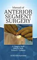 Handbuch der Chirurgie des vorderen Augenabschnitts - Manual of Anterior Segment Surgery