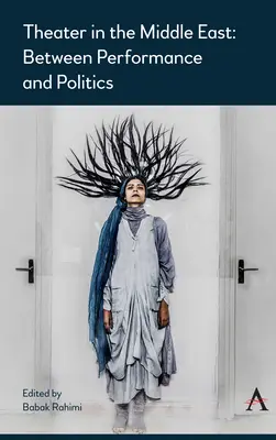 Theater im Nahen Osten: Zwischen Performance und Politik - Theater in the Middle East: Between Performance and Politics