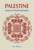 Palästina: Eine Frage der Wahrheit und der Gerechtigkeit - Palestine: Matters of Truth and Justice