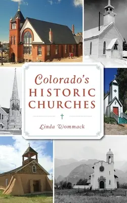 Historische Kirchen in Colorado - Colorado's Historic Churches
