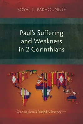 Das Leiden und die Schwäche des Paulus im 2. Korintherbrief: Lesen aus der Perspektive einer Behinderung - Paul's Suffering and Weakness in 2 Corinthians: Reading from a Disability Perspective