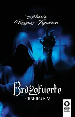 Brazofuerte: Die beste existierende Geschichte über die Entdeckung Amerikas - Brazofuerte: La mejor historia que existe sobre el descubrimiento de Amrica